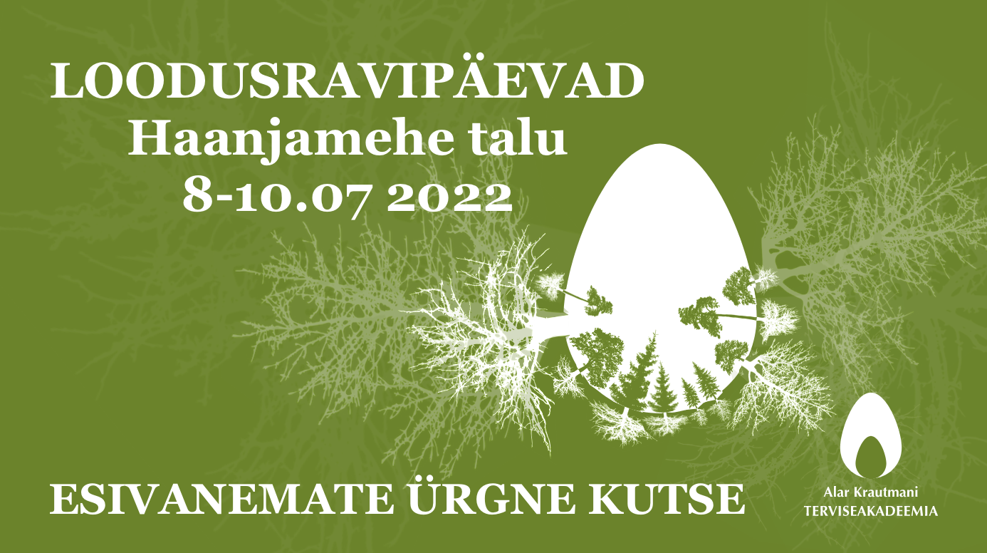 ESIVANEMATE ÜRGNE KUTSE - Loodusravipäevad 2022